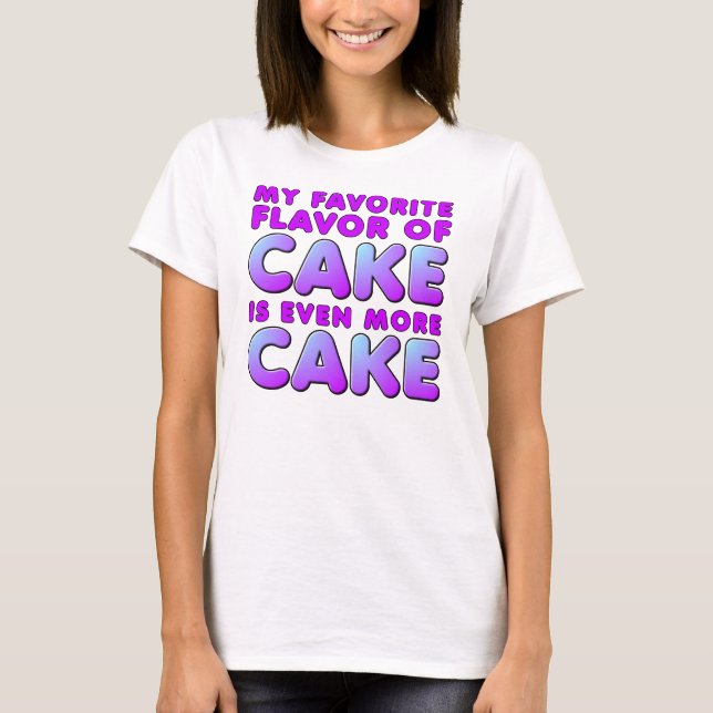 Camiseta Divertida Sabor Favorito De Tarta (Anverso)