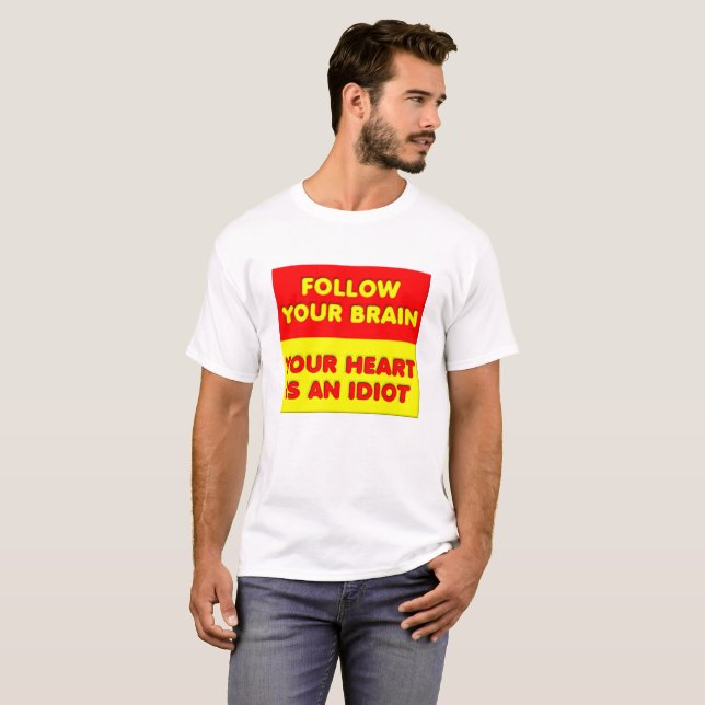 Camiseta Divertida Sigue Tu Cerebro (Anverso completo)