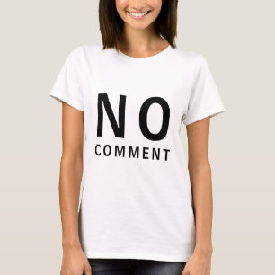 Camiseta Divertida Sin Comentarios Con Actitud