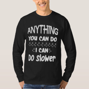 Camiseta Divertida Sleepy Slote Diciendo Cita Cualquier Cos