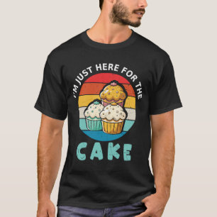 Camiseta Divertida Solo Estoy Aquí Por La Torta