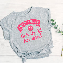 Camiseta Divertida  Soltera  Lo Más Probable Es Que Nos Arr