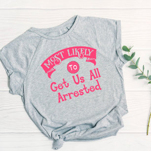 Camiseta Divertida Soltera Lo Más Probable Es Que Nos Arr
