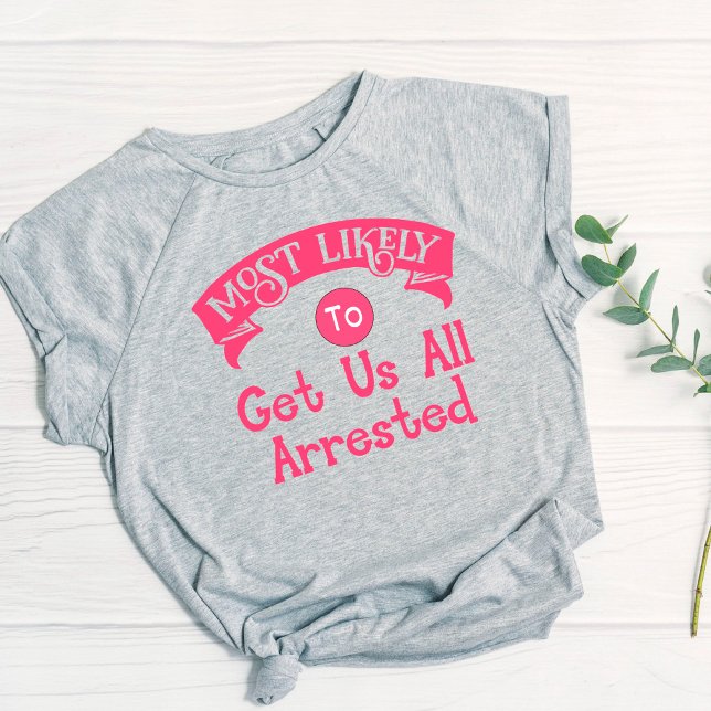 Camiseta Divertida  Soltera  Lo Más Probable Es Que Nos Arr (Subido por el creador)