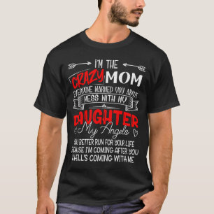 Camiseta Divertida Soy La Mamá Loca No Te Metas Con Mi Hija