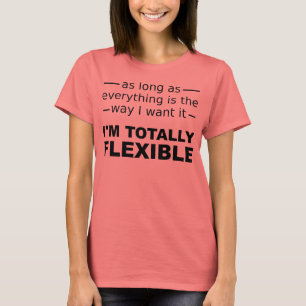 Camiseta Divertida Soy Totalmente Flexible