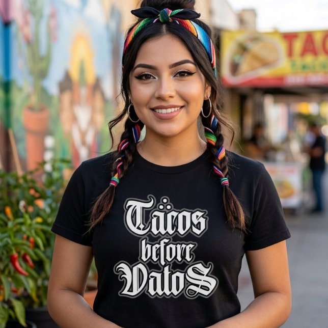 Camiseta divertida 'Tacos antes que tipos' (Tacos before Vatos Funny T-shirt)