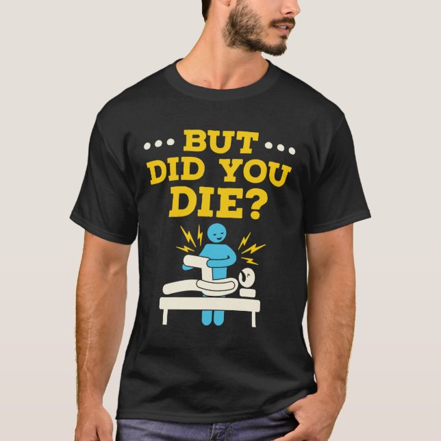Camiseta Divertida Terapia Física Pero Muriste (Anverso)