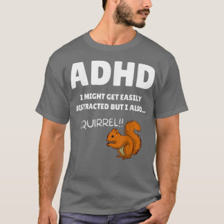 Camiseta Divertida toma de conciencia sobre el TDAH podría 