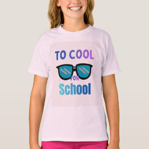 Camiseta divertida Too Cool for School
