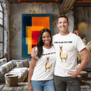 Camiseta divertida Too Glam to Care Glam LlamaToo