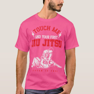 Camiseta Divertida Touch Me Y Tu Primera Lección Jiu Jitsu
