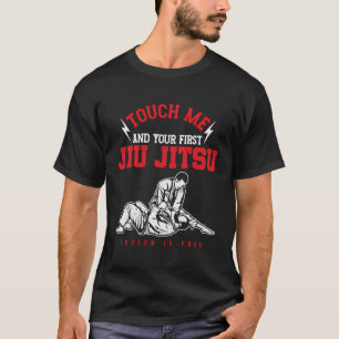 Camiseta Divertida Touch Me Y Tu Primera Lección Jiu Jitsu
