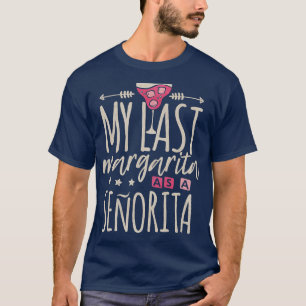 Camiseta Divertida última margarita como fiesta de señorita