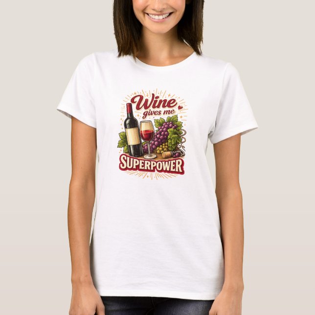 Camiseta Divertida Vino Me Da Superpoderes (Anverso)