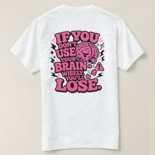 Camiseta Divertida y Motivacional 'Usa Tu Cerebro 