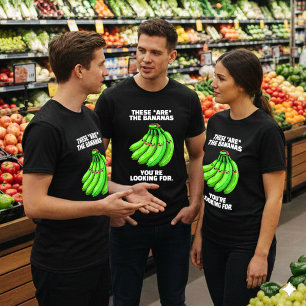 Camiseta Divertidas Estas Son las Bananas que Estás Buscand