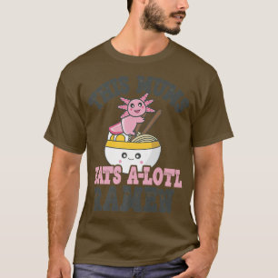 Camiseta Divertidas Mamáes amorosas de Ramen Cute Axolotl c
