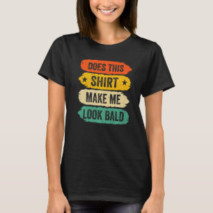 Camiseta Divertidas personas con la cabeza calva diciendo,