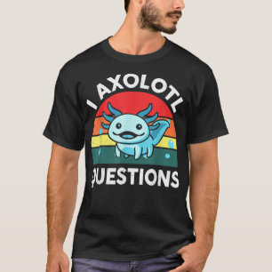 Camiseta Divertidas preguntas sobre el Aolotl Cute Vintage