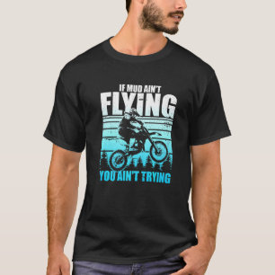 Camiseta Divertidísima conducción mugrienta mugre muriendo 