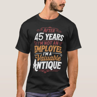 Camiseta Divertido 45 años después todavía no despedido 45º