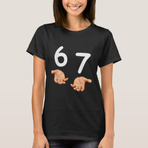 Camiseta Divertido 67 Manos Seis Siete Meme Número 6 Y 7 Ge
