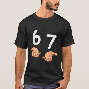 Camiseta Divertido 67 Manos Seis Siete Meme Número 6 Y 7 Ge