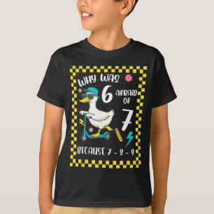 Camiseta Divertido 6 Temeroso De 7 Ganso Tonto Seis Siete 6