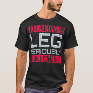 Camiseta Divertido accidente de la amputación de la pierna