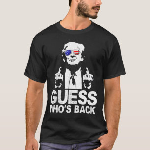 Camiseta Divertido adivino quién está de vuelta con el pres