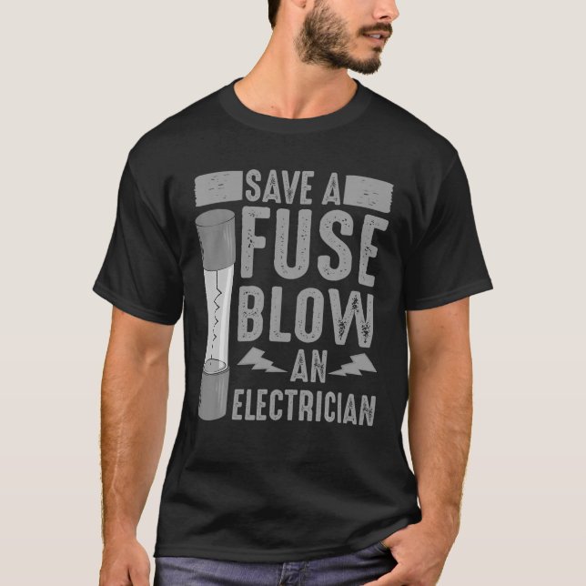 Camiseta Divertido Ahorro De Un Golpe De Fuga Un Electrista (Anverso)