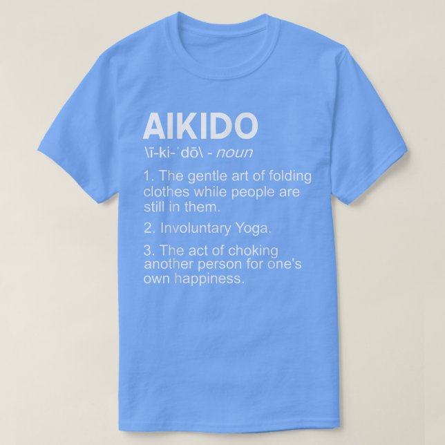 Camiseta Divertido Aikido Diseña El Significado Del Aikido  (Diseño del anverso)
