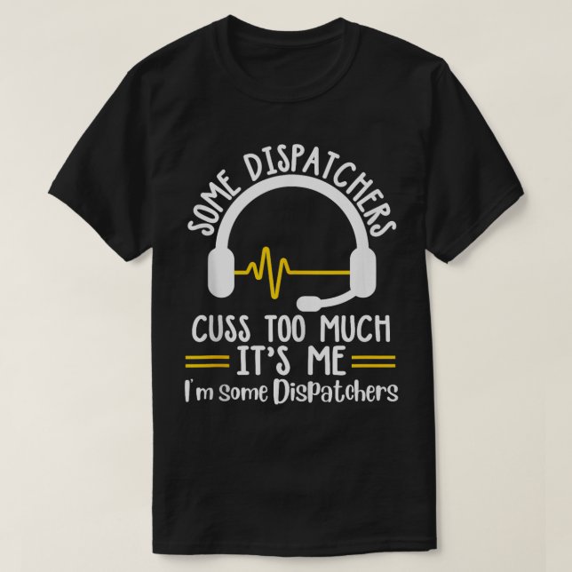 Camiseta Divertido, algunos despachadores acusan demasiado  (Diseño del anverso)