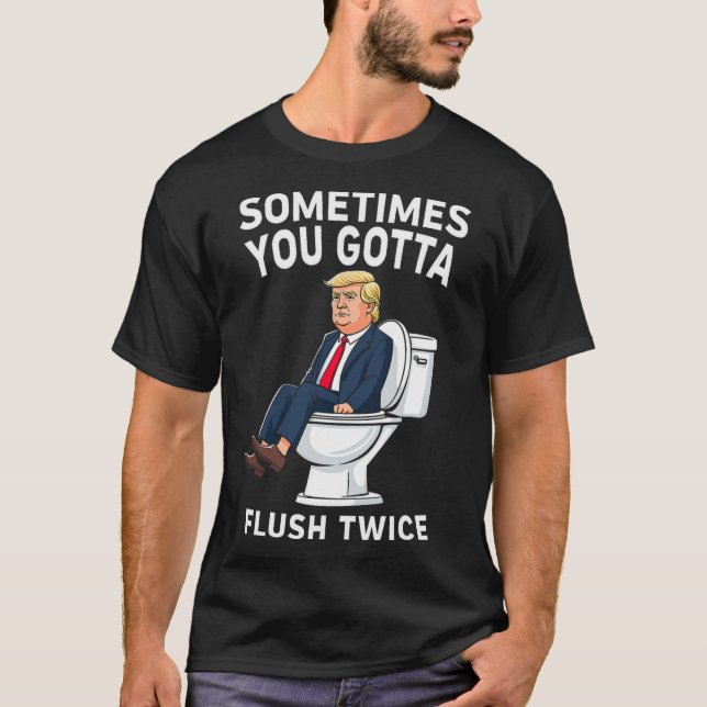 Camiseta Divertido anti Trump a veces tienes que tirar dos  (Anverso)