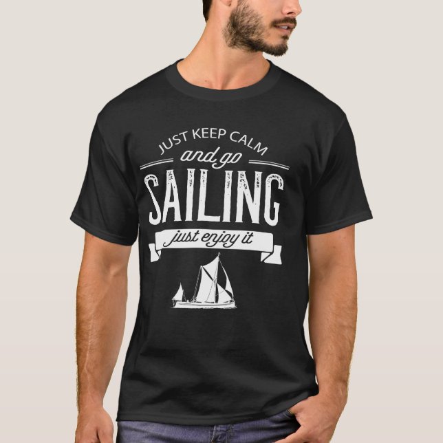 Camiseta Divertido apenas guarde la calma y vaya a navegar (Anverso)