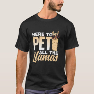 Camiseta Divertido Aquí Para Acariciar A Todas Las Llamas D