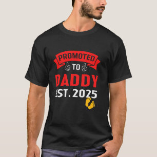 Camiseta Divertido Ascendido a Papá Est. 2025 Voy a Ser Un 