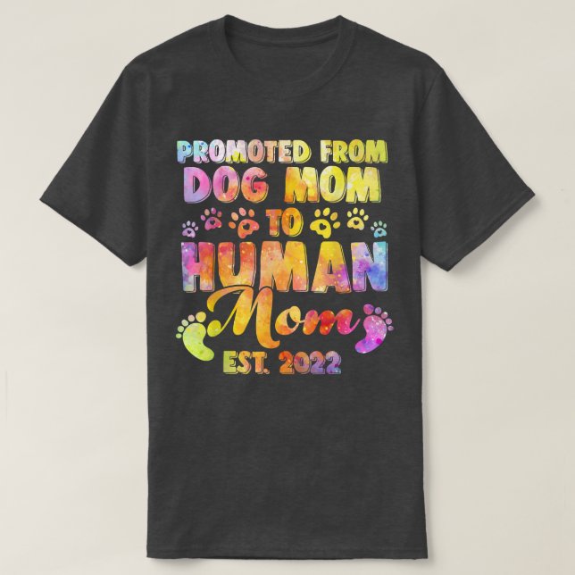 Camiseta Divertido ascenso de madre de perro a madre de hom (Diseño del anverso)