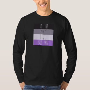 Camiseta Divertido Asexual, Estoy Demasiado Alcanzado Para 