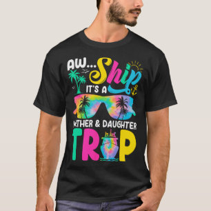 Camiseta Divertido Aw Barco Es Un Viaje De Madre E Hija Mad