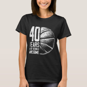 Camiseta Divertido Baloncesto Años Viejos 40 Baloncesto 40º