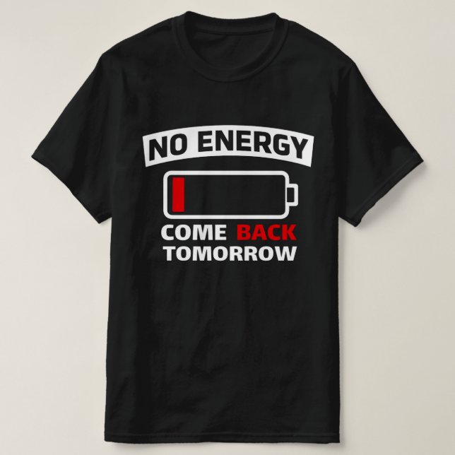 Camiseta Divertido Batería Baja Sin Energía  Gráfico de Int (Diseño del anverso)