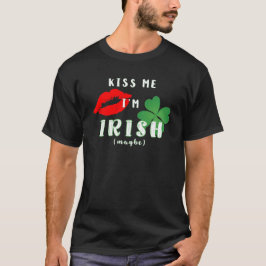 Camiseta Divertido Bésame Soy Irlandés (Quizás) Día de San 