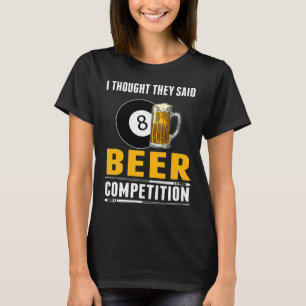 Camiseta Divertido Billiard Pensé Que Decían Competencia De