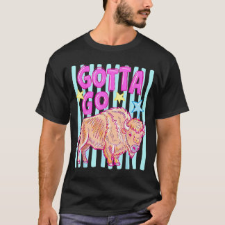 Camiseta Divertido bisonte occidental tiene que ir búfalo r