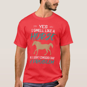 Camiseta Divertido caballo montando Sí Huelo Como Una Cabez