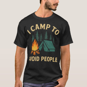 Camiseta Divertido Campamento Me acampo para evitar gente I