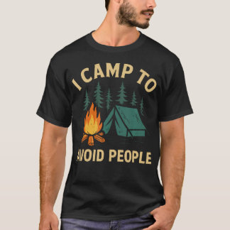 Camiseta Divertido Campamento Me acampo para evitar gente I