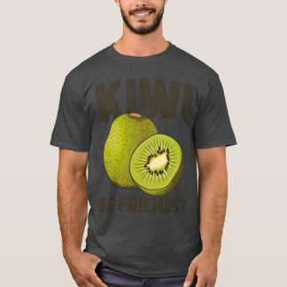 Camiseta Divertido canto de fruta Kiwi Regalo de amigos